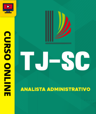 Curso TJ-SC - Analista Administrativo