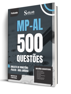 Caderno de Questões MP-AL - Analista do Ministério Público - Área Jurídica - 500 Questões Gabaritadas
