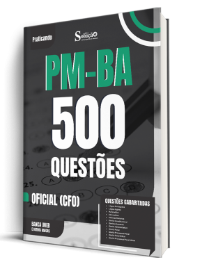 Caderno de Questões PM-BA - Oficial (CFO) - 500 Questões Gabaritadas