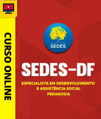Curso SEDES-DF - Especialista em Desenvolvimento e Assistência Social - Pedagogia