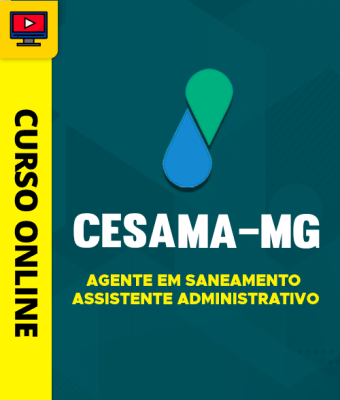 Curso Cesama-MG - Agente em Saneamento - Assistente Administrativo