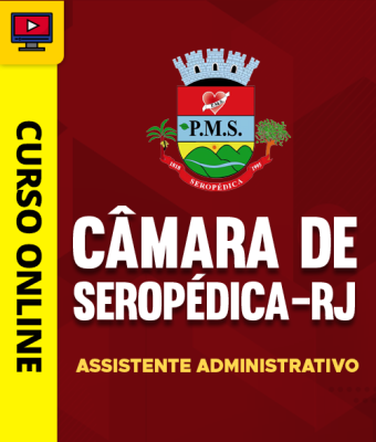 Curso Câmara de Seropédica - RJ - Assistente Administrativo