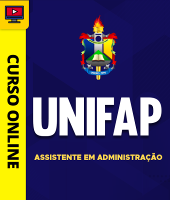 Curso UNIFAP - Assistente em Administração