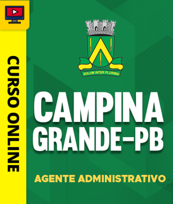 Curso Prefeitura de Campina Grande - PB - Agente Administrativo