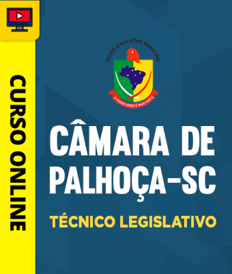 Curso Câmara de Palhoça-SC - Técnico Legislativo