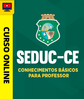 Curso SEDUC-CE - Conhecimentos Básicos para Professor