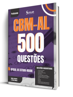 Caderno de Questões CBM-AL - Oficial de Estado-Maior - 500 Questões Gabaritadas