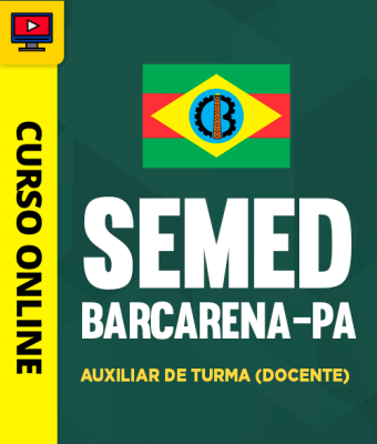 Curso SEMED Barcarena-PA 2026 - Auxiliar de Turma (Docente)