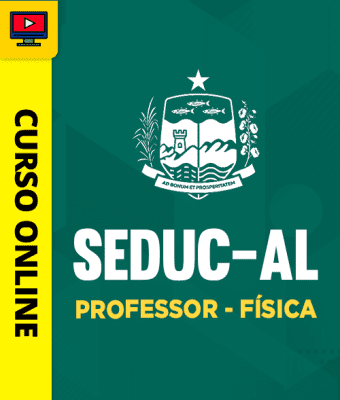 Curso Seduc-AL - Professor - Física