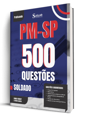 Caderno de Questões PM-SP - Soldado - 500 Questões Gabaritadas