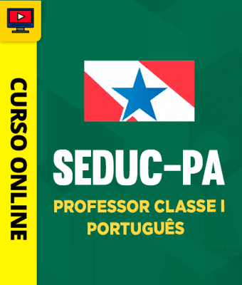 Curso SEDUC-PA - Professor Classe I - Português