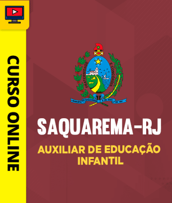 Curso Prefeitura de Saquarema - RJ - Auxiliar de Educação Infantil