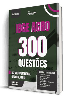 Caderno de Questões IBGE CENSO - Agente Operacional Regional (AOR) - 300 Questões Gabaritadas