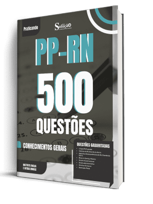 Caderno de Questões Polícia Penal-RN - Conhecimentos Gerais - 500 Questões Gabaritadas