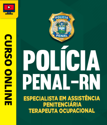 Curso Polícia Penal-RN - Especialista em Assistência Penitenciária - Terapeuta Ocupacional