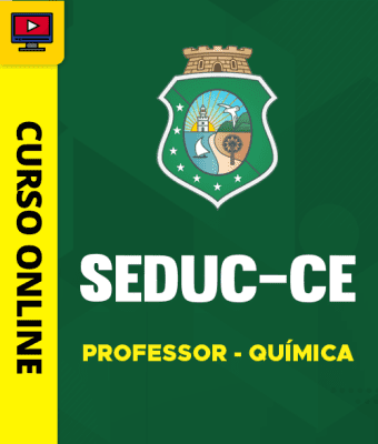 Curso SEDUC-CE - Professor - Química