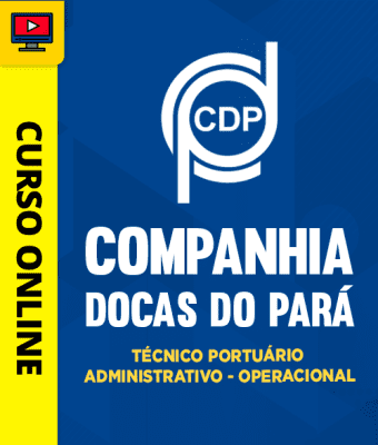 Curso Companhia Docas do Pará - Técnico Portuário Administrativo-Operacional