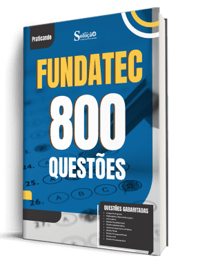 Caderno de Questões FUNDATEC - 800 Questões Gabaritadas