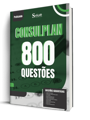 Caderno de Questões Instituto Consulplan - 800 Questões Gabaritadas