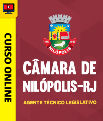 Curso Câmara de Nilópolis - RJ 2026 - Agente Técnico Legislativo