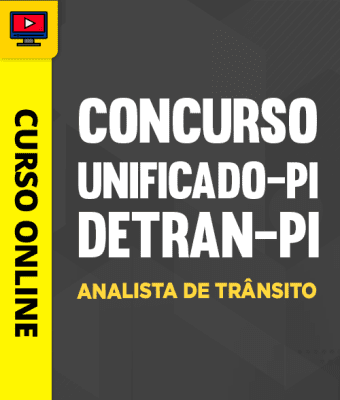 Concurso Unificado PI - Detran-PI - Analista de Trânsito
