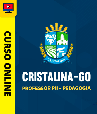 Prefeitura de Cristalina- GO 2026 -  Professor PII – Pedagogia