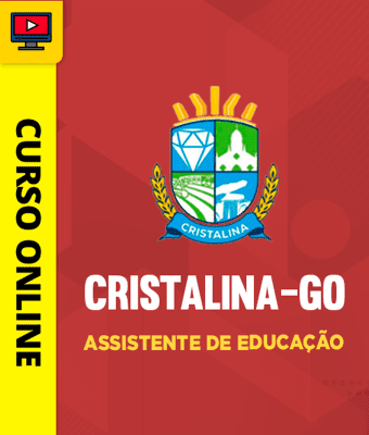 Prefeitura de Cristalina- GO 2026 - Assistente de Educação