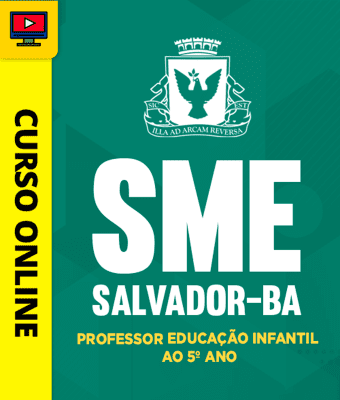 Curso SME - Salvador-BA 2026 - Professor Educação Infantil ao 5º ano