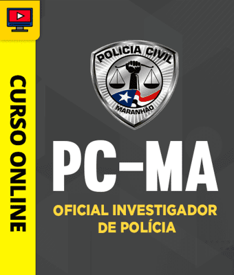 Curso PC-MA 2026 - Oficial Investigador de Polícia