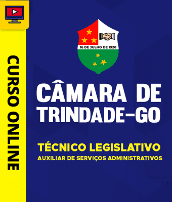 Curso Câmara de Trindade - GO 2026 - Técnico Legislativo - Auxiliar de Serviços Administrativos