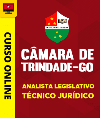 Curso Câmara de Trindade - GO 2026 - Analista Legislativo - Técnico Jurídico