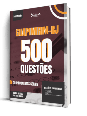 Caderno de Questões Prefeitura de Guapimirim-RJ - Conhecimentos Gerais - 500 Questões Gabaritadas