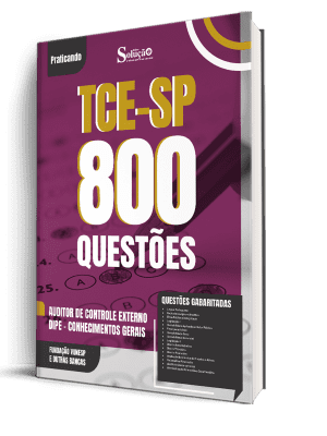 Caderno de Questões TCE-SP - Auditor de Controle Externo - DIPE - Conhecimentos Gerais - 800 Questões Gabaritadas