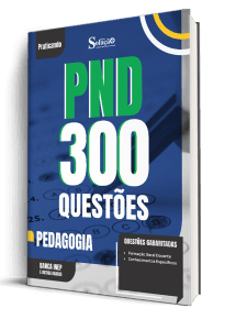 Caderno de Questões PND - Pedagogia - 300 Questões Gabaritadas