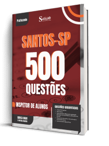 Caderno de Questões Prefeitura de Santos-SP - Inspetor de Alunos - 500 Questões Gabaritadas