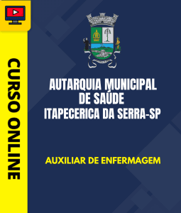 Curso Autarquia Municipal de Saúde - Itapecerica da Serra - SP 2026 - Auxiliar de Enfermagem