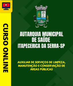 Curso Autarquia Municipal de Saúde - Itapecerica da Serra - SP 2026 - Auxiliar de Serviços de Limpeza, Manutenção e Conservação de Áreas Públicas