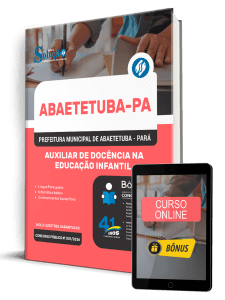 Apostila Prefeitura de Abaetetuba PA 2026 - Auxiliar de Docência na Educação Infantil