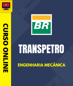 Curso Transpetro - Engenharia Mecânica