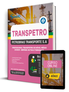 Apostila Transpetro 2026 - Profissional Transpetro de Nível Médio - Júnior - Enfâse: Dutos e Terminais