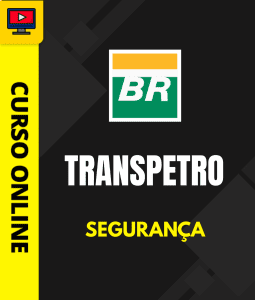 Curso Transpetro 2026 - Segurança
