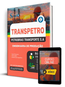 Apostila Transpetro 2026 - Profissional Transpetro de Nível Superior - Júnior - Enfâse 19: Engenharia de Produção