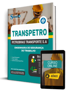 Apostila Transpetro 2026 - Profissional Transpetro de Nível Superior - Júnior - Enfâse 21: Engenharia de Segurança do Trabalho