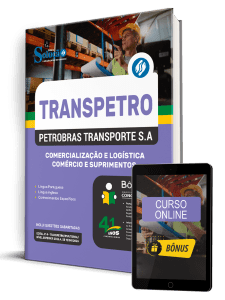 Apostila Transpetro 2026 - Profissional Transpetro de Nível Superior - Júnior - Enfâse 9: Comercialização e Logística - Comércio e Suprimentos