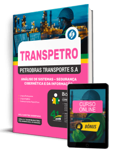 Apostila Transpetro 2026 - Profissional Transpetro de Nível Superior - Júnior - Enfâse 7: Análise de Sistemas - Segurança Cibernética e da Informação