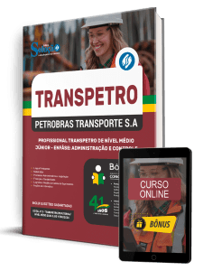 Apostila Transpetro 2026 - Profissional Transpetro de Nível Médio - Júnior - Enfâse 1: Administração e Controle