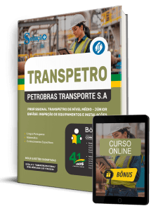 Apostila Transpetro 2026 - Profissional Transpetro de Nível Médio - Júnior - Enfâse 7: Inspeção de Equipamentos e Instalações