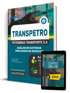 Apostila Transpetro 2026 - Análise de Sistemas - Processos de Negócios