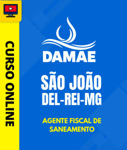 Curso DAMAE de São João del-Rei - MG - Agente Fiscal de Saneamento
