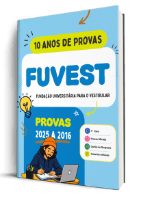 Apostila FUVEST - 10 Anos de Provas (2025 a 2016)